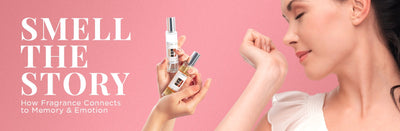 Smell the Story: How Fragrance Connects to Memory and Emotion